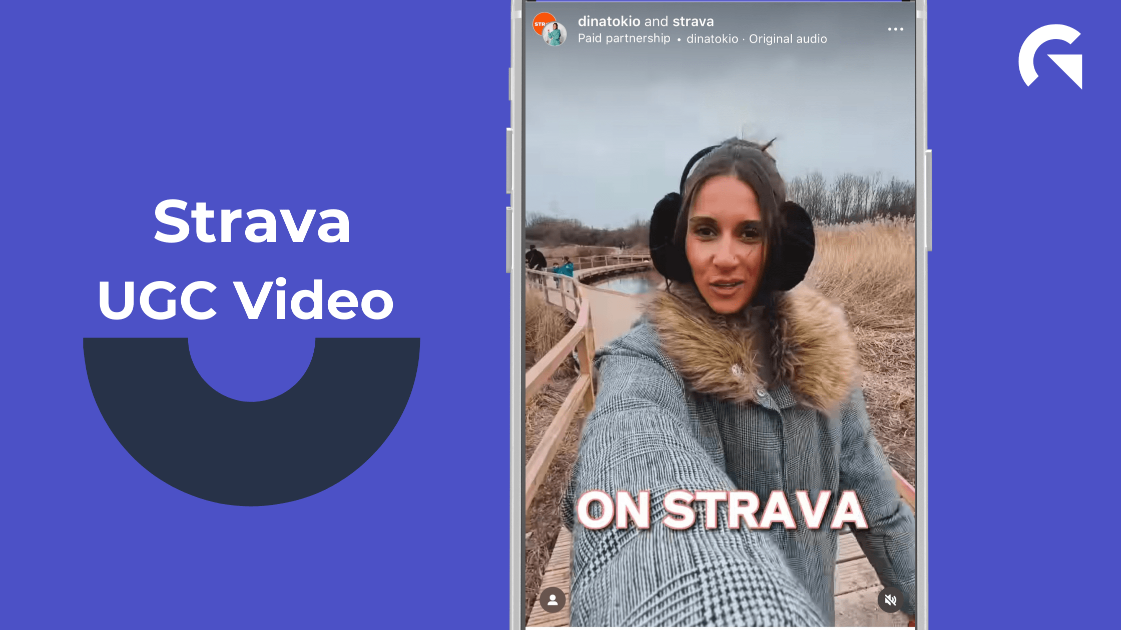A half-page image with the text "Stava UGC Video" with an image of a woman facing the camera wearing a grey sweater with earmuffs, with the caption "on strava"