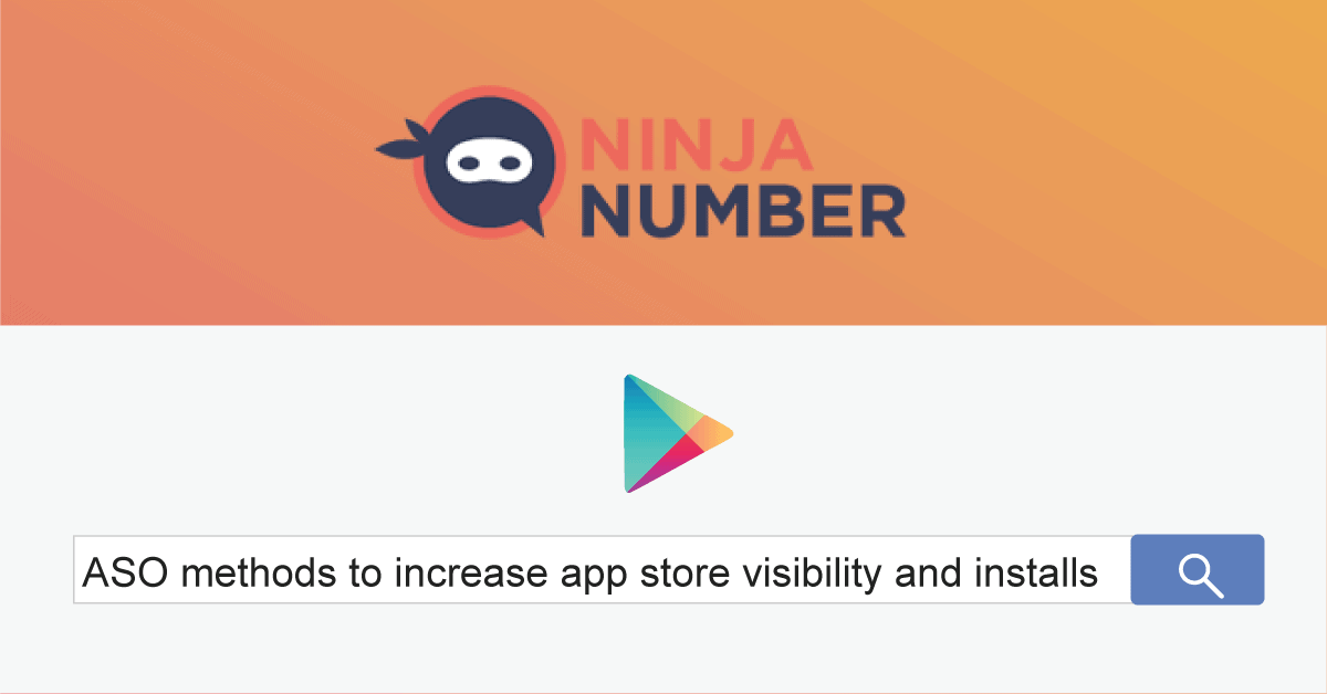 Ninja Number Case Study ASO methods to increase app store visibility and installs