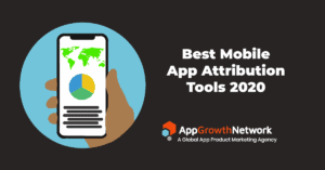 Best Mobile App Attribution Tools 2020 blog post image