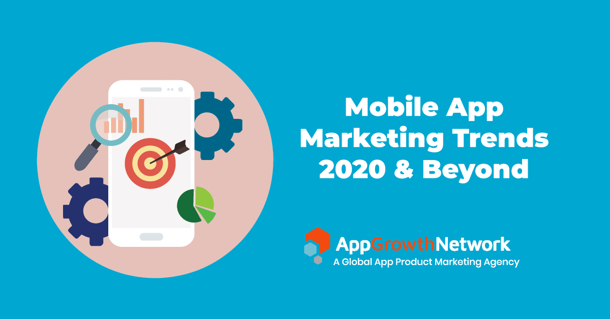 Mobile App Marketing Trends 2020 and beyond featured image