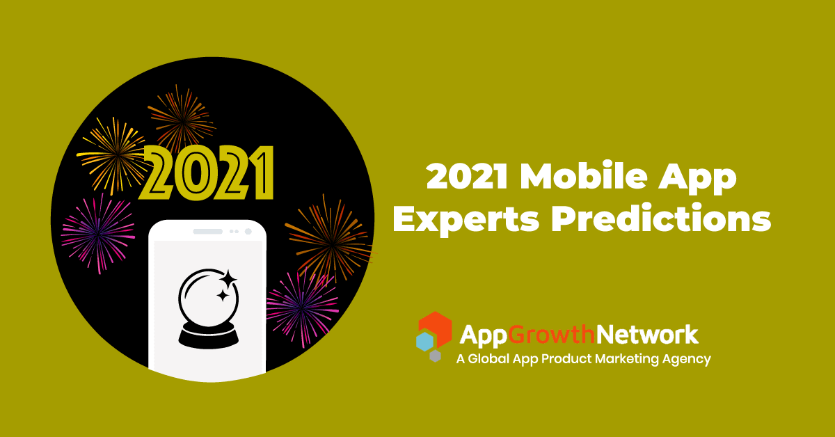 2021 Predictions from Mobile App Experts