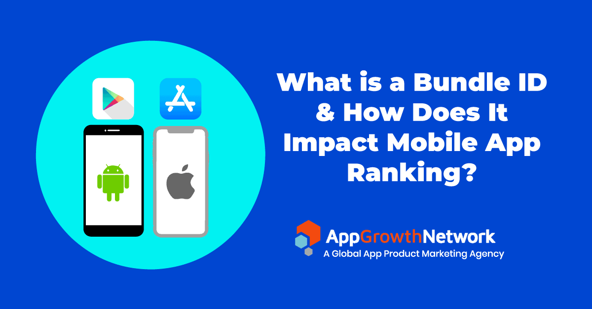 What is a Bundle ID & How Does It Impact Mobile App Ranking? Blog post image
