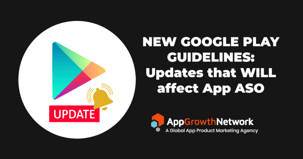 New Google Play Guidelines that will effect App ASO